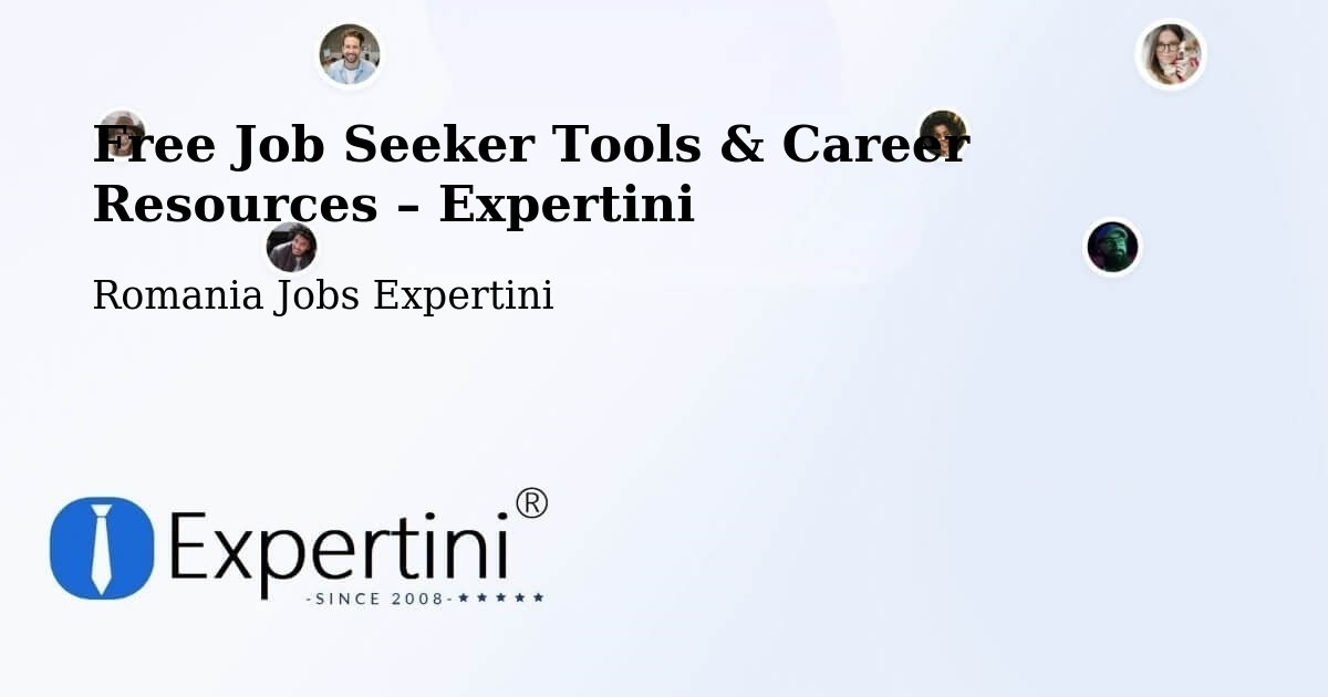 Free Job Seeker Tools & Career Resources – Valea Arinilor - Valea Arinilor, Romania Jobs Expertini